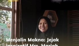 Jejak Inspiratif Mrs Mariah dalam Dunia Pendidikan Jejak Inspiratif Mrs Mariah dalam Dunia Pendidikan
